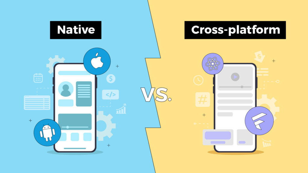 Cross Platform and Native Mobile App Development – the differences between each approach.